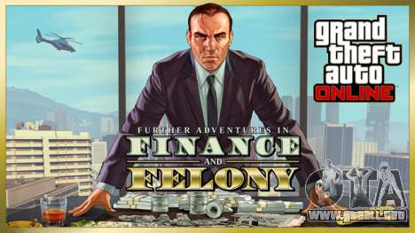 la Actualización de GTA Online: Nuevas aventuras de finanzas y crimen ya está disponible!