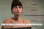 Cómo crear un bonito personaje en GTA 5 online