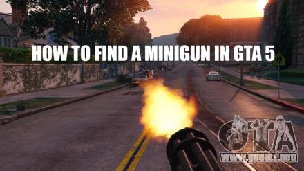 Cómo encontrar una minigun en GTA 5