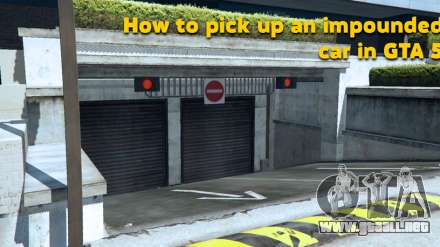 Cómo recoger un auto retenido en el GTA 5