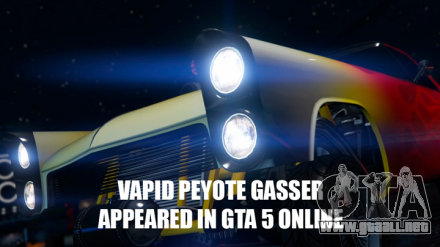 Nuevas carreras de Vapid Peyote Gasser apareció en GTA 5 Online