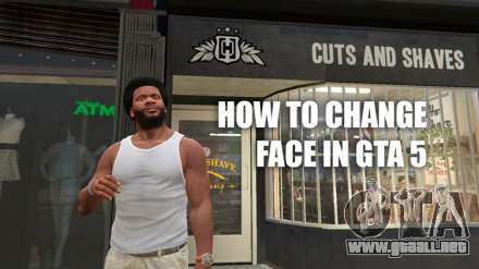 Cómo cambiar la cara en el GTA 5