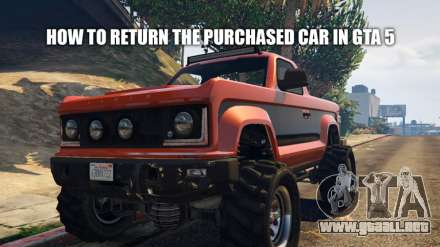 Cómo devolver un vehículo comprado en GTA 5