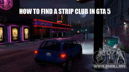 Cómo encontrar el club de striptease en el GTA 5
