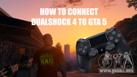 Cómo conectar el Dualshock 4 para GTA 5