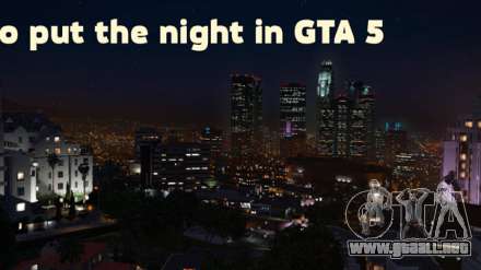 Cómo poner la noche en GTA 5