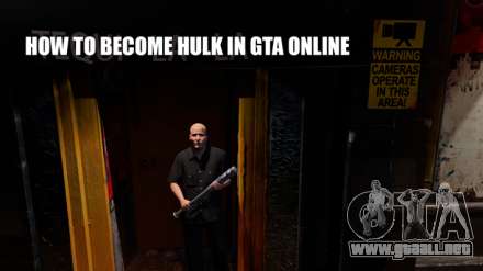 Cómo convertirse en Hulk en GTA 5 online