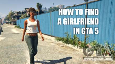 Cómo encontrar una novia en GTA 5
