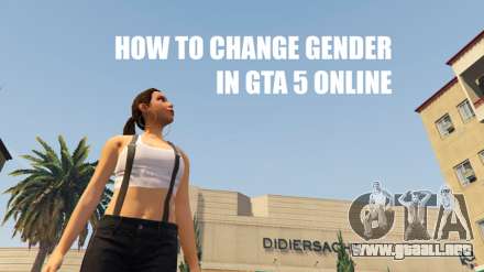 El cambio de sexo del personaje en GTA 5 online