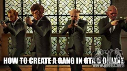 El establecimiento de la pandilla en el modo online de GTA 5: como hacer en PS4 y PC