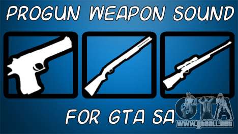 Progun Weapon Sound para GTA San Andreas