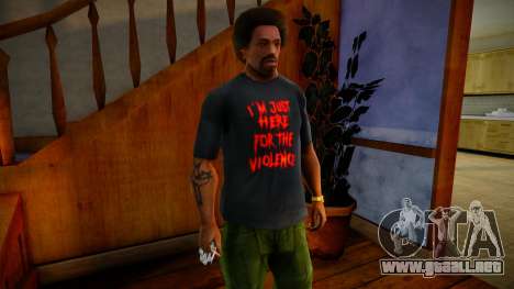 Im Just Here For The Violence Shirt Mod para GTA San Andreas
